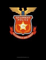 Grammar Police To Correct And Serve: Storyboard Notebook 1.85