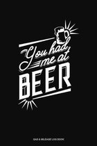 You Had Me At Beer