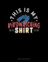 This Is My Birdwatching T-Shirt