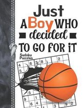 Just A Boy Who Decided To Go For It Sudoku Puzzles