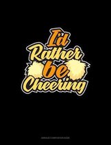 I'd Rather Be Cheering