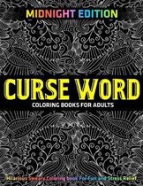 Curse Word Coloring Books for Adults: MIDNIGHT EDITION