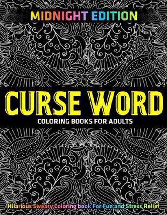 Curse Word Coloring Books for Adults MIDNIGHT EDITION, Jd Adult