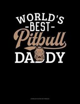 World's Best Pitbull Daddy