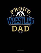 Proud Wrestling Dad