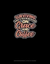 Surviving Motherhood On Grace And Coffee