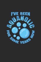 I've been aquaholic