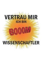 Vertrau mir ich bin Wissenschaftler