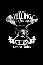 Yelling my lacrosse coach voice
