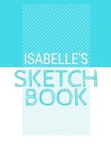 Isabelle's Sketchbook: Personalized blue sketchbook with name