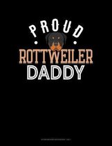 Proud Rottweiler Daddy: Storyboard Notebook 1.85