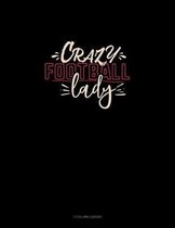 Crazy Football Lady