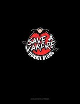 Save a Vampire Donate Blood