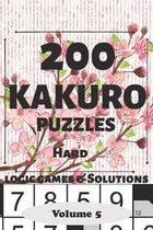 Kakuro Puzzles: 200 Hard and Extremely Hard Japanese Cross sums Logic Games and Solutions for Adults and Seniors. Large Print Multiple Grids (Sum Puzzle Series Vol 5)