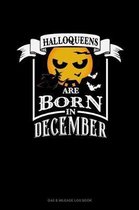 Halloqueens Are Born In December
