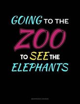 Going To The Zoo To See The Elephants