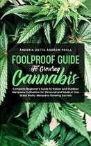 Foolproof Guide to Growing Cannabis
