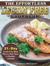 The Effortless Lectin Free Cookbook