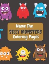 Name The Silly Monsters Coloring Pages: Coloring and Story Journal