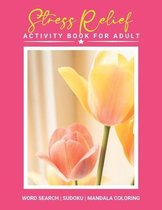 Stress Relief Activity Book For Adult