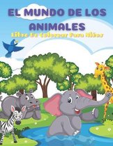 EL MUNDO DE LOS ANIMALES- Libro De Colorear Para Ninos