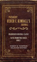 FAITH PROMOTING SERIES 7 - PRESIDENT HEBER C. KIMBALL'S JOURNAL