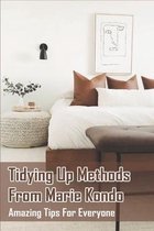 Tidying Up Methods From Marie Kondo: Amazing Tips For Everyone