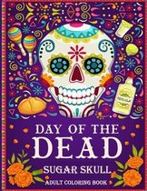 Day of The Dead: Sugar skull coloring book for adults