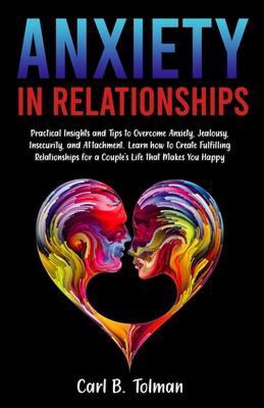 Anxiety in Relationships, Carl B Tolman 9798747108547 Boeken