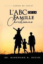 L'Abc de la Famille Christienne