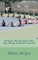 Tennis Strategies for the High School Coach