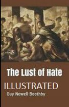 The Lust of Hate Illustrated