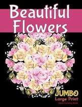 Beautiful FlowersJUMBO Large Print Adult Coloring Book