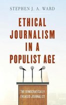 Ethical Journalism in a Populist Age
