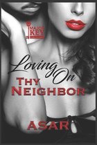 Loving on Thy Neighbor