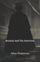 Bucholz And The Detectives