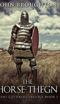 The Horse-Thegn (Saint Cuthbert Trilogy Book 2)