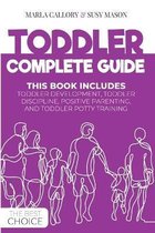 Toddler Complete Guide: This Book Includes