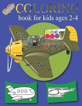 Airplane coloring book for kids ages 2-4