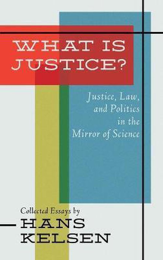 What Is Justice? Justice, Law and Politics in the Mirror of  ... - cover