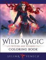 Fantasy Coloring by Selina- Wild Magic - Witches and Wizards Coloring Book