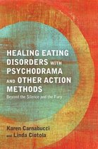 Healing Eating Disorders With Psychodram