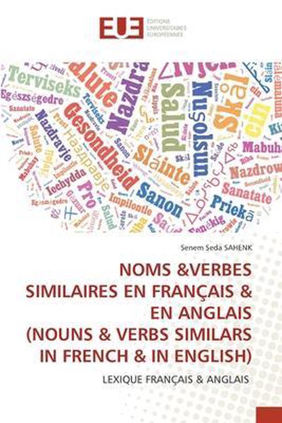Noms &Verbes Similaires En Français & En Anglais (Nouns & Verbs Similars in French & in English)