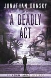 Adam Lapid Mysteries-A Deadly Act