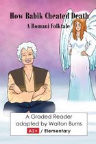 World Folktales Graded Readers- How Babik Cheated Death