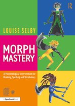 Morph Mastery: A Morphological Intervention for Reading, Spelling and Vocabulary