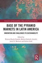 Innovation and Sustainability in Base of the Pyramid Markets - Base of the Pyramid Markets in Latin America