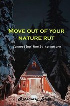 Move out of your nature rut