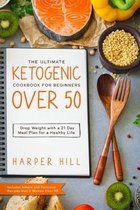 The Ultimate Ketogenic Cookbook for Beginners Over 50