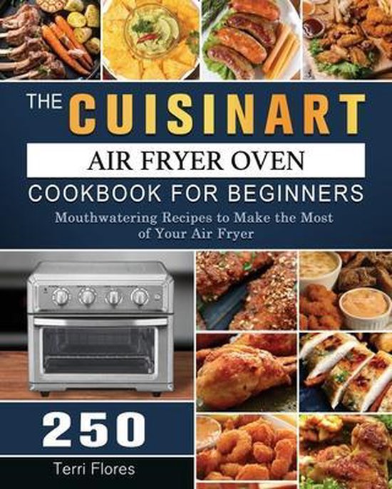 The Cuisinart Air Fryer Oven Cookbook For Beginners - cover